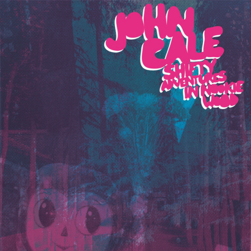 John Cale : Shifty Adventures In Nookie Wood